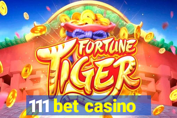 111 bet casino