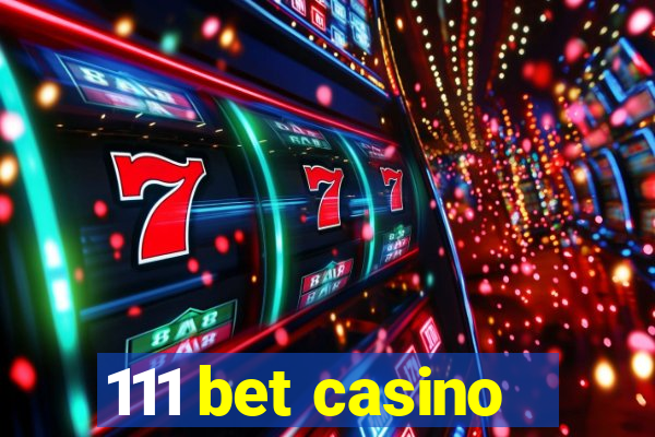 111 bet casino