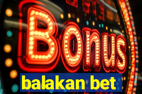 balakan bet