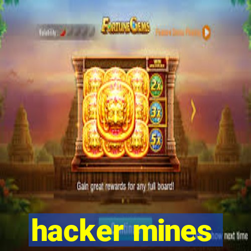 hacker mines