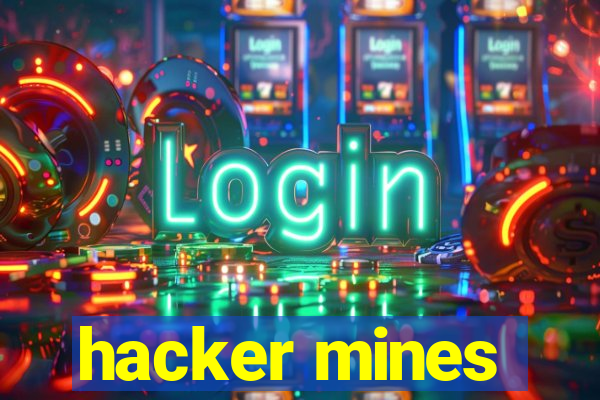 hacker mines