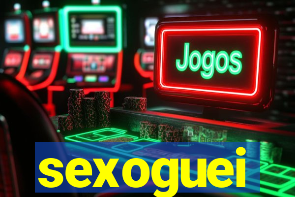 sexoguei