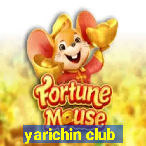 yarichin club