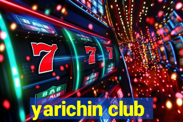 yarichin club