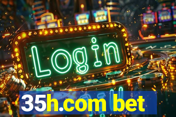 35h.com bet