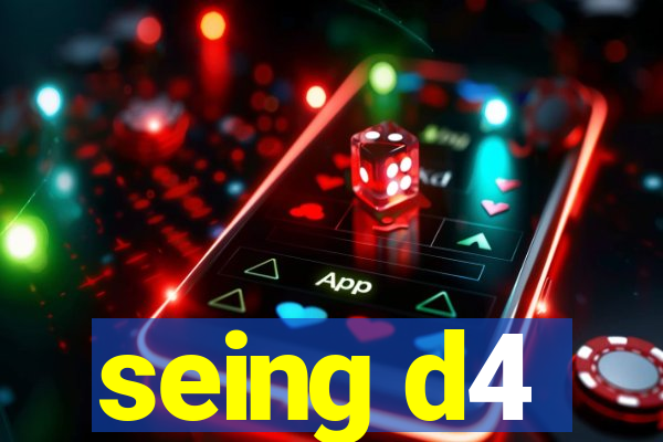 seing d4