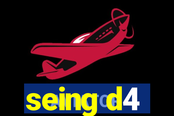 seing d4