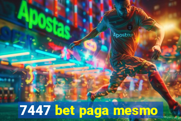 7447 bet paga mesmo