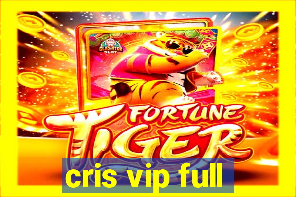 cris vip full