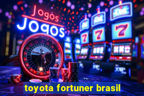 toyota fortuner brasil