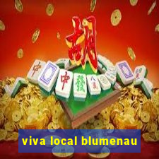 viva local blumenau