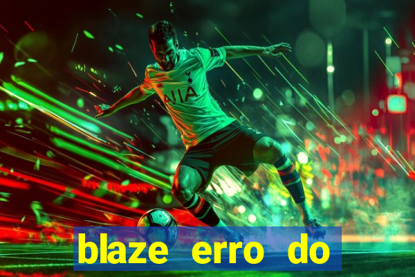 blaze erro do servidor interno