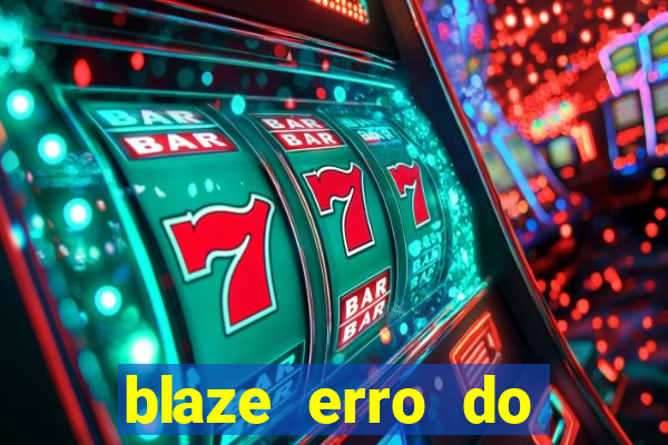 blaze erro do servidor interno