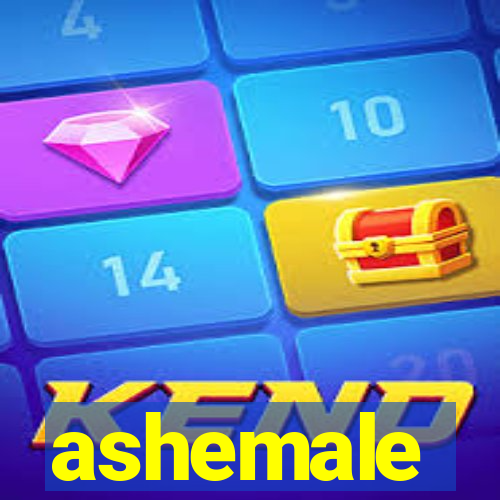 ashemale