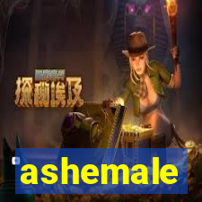 ashemale