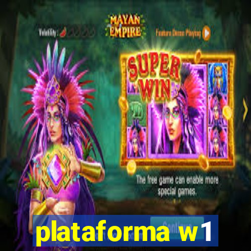 plataforma w1