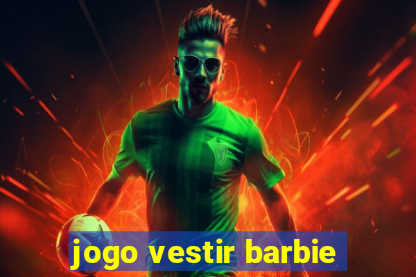 jogo vestir barbie