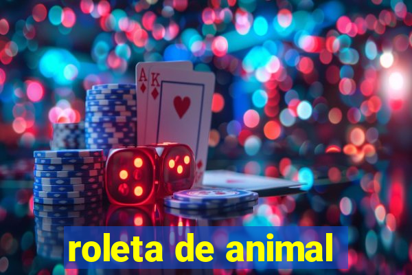 roleta de animal