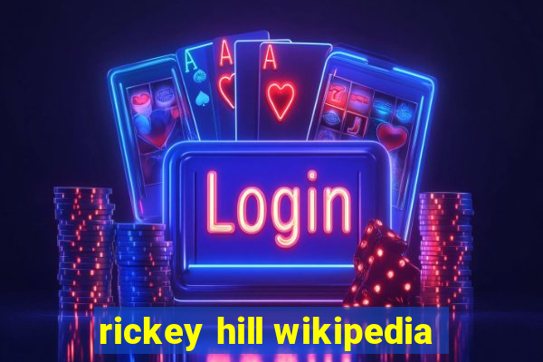 rickey hill wikipedia