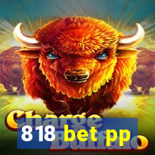 818 bet pp