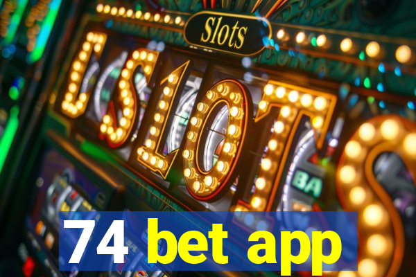 74 bet app