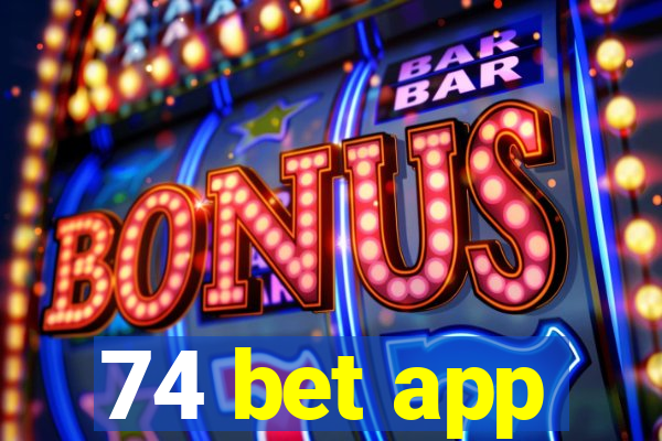 74 bet app