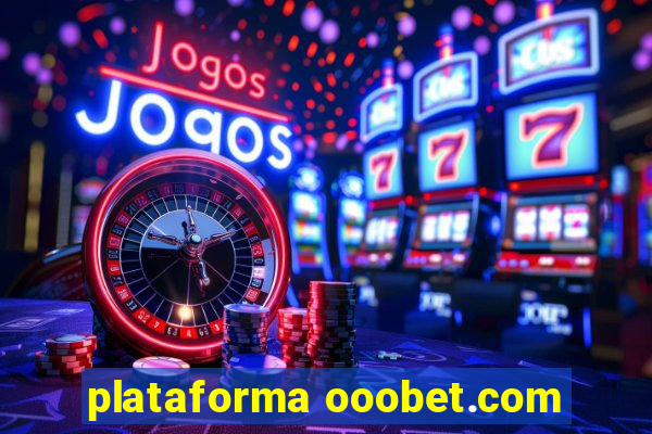 plataforma ooobet.com