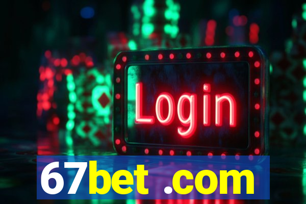 67bet .com