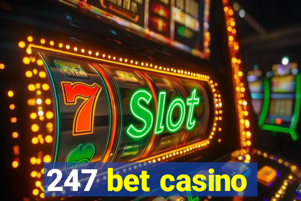 247 bet casino