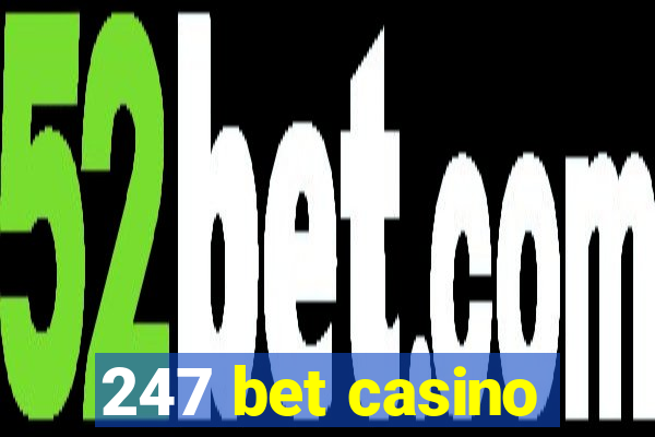 247 bet casino