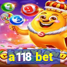 a118 bet