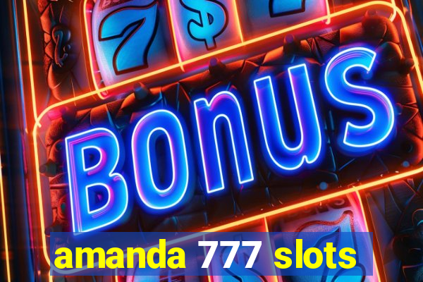 amanda 777 slots