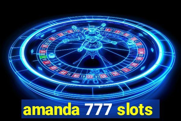 amanda 777 slots