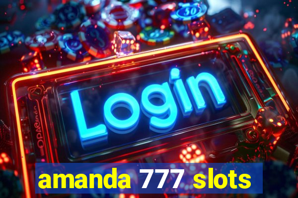 amanda 777 slots