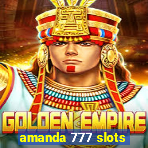 amanda 777 slots