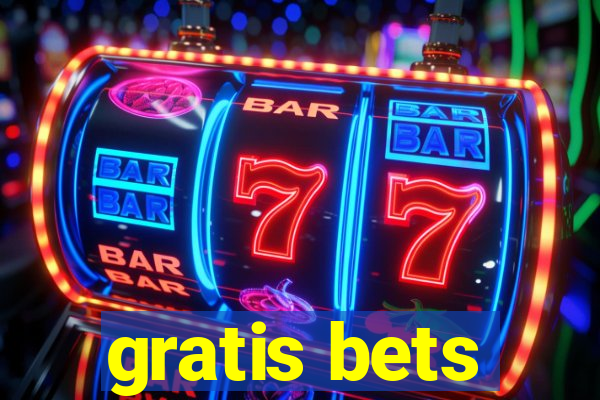 gratis bets