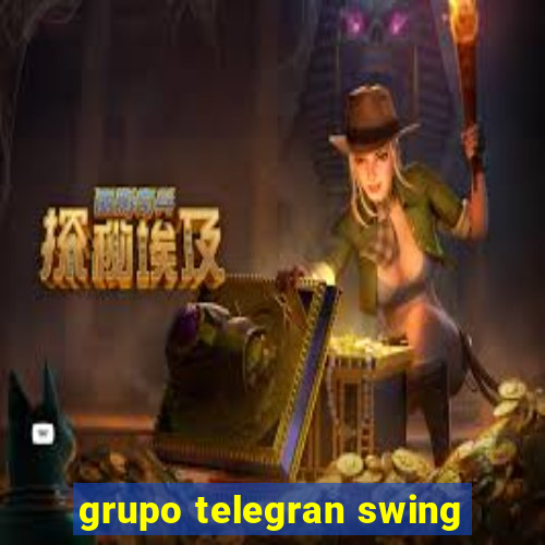 grupo telegran swing