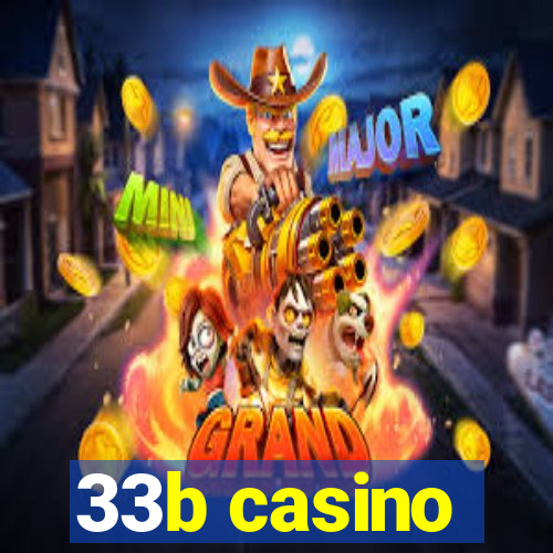 33b casino