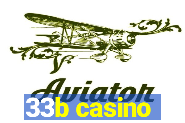 33b casino