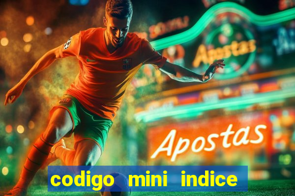 codigo mini indice setembro 2024