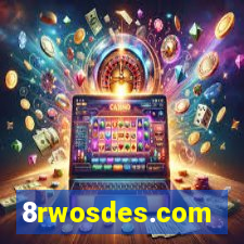 8rwosdes.com