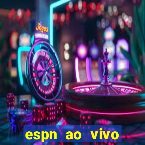 espn ao vivo online gratis