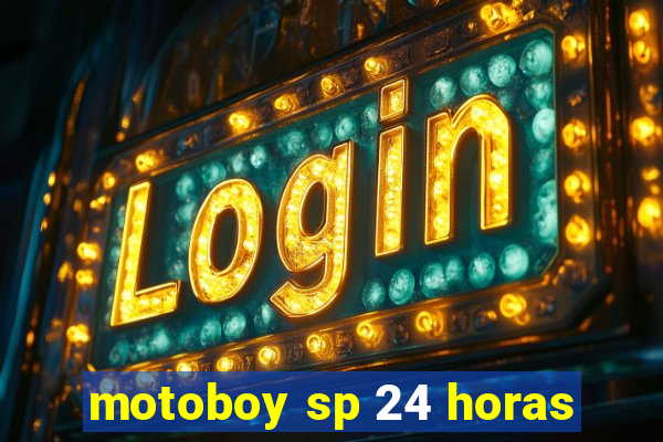 motoboy sp 24 horas