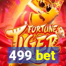 499 bet