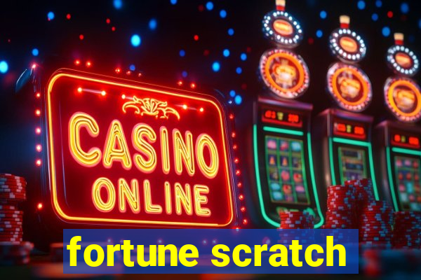 fortune scratch