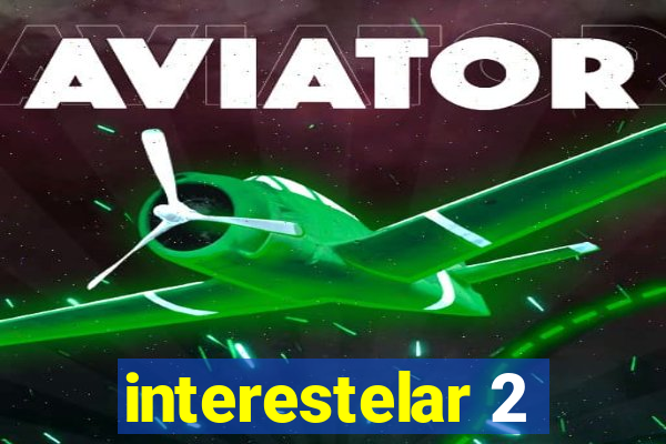 interestelar 2