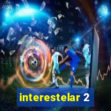 interestelar 2