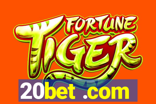 20bet .com