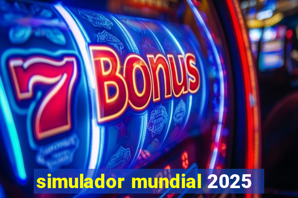 simulador mundial 2025