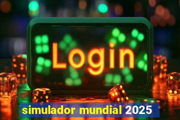 simulador mundial 2025